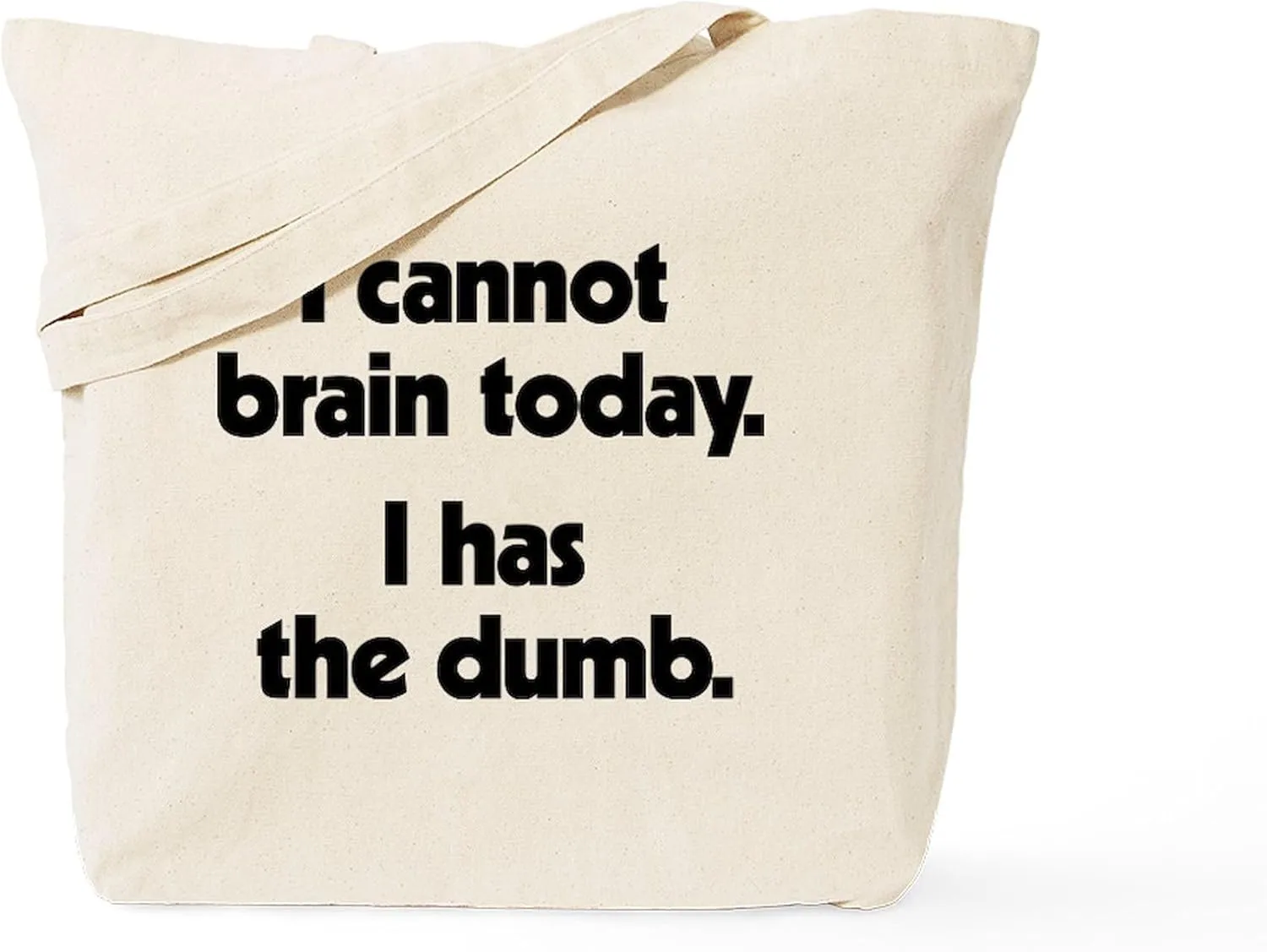 CafePress I Cannot Brain Today Tote Bag Natural Canvas Tote Bag, Reusable Shopping Bag