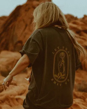 Let That Shit Go Oversized Tee